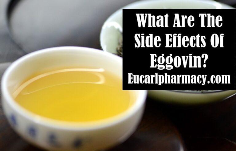 What Are The Side Effects Of Eggovin?