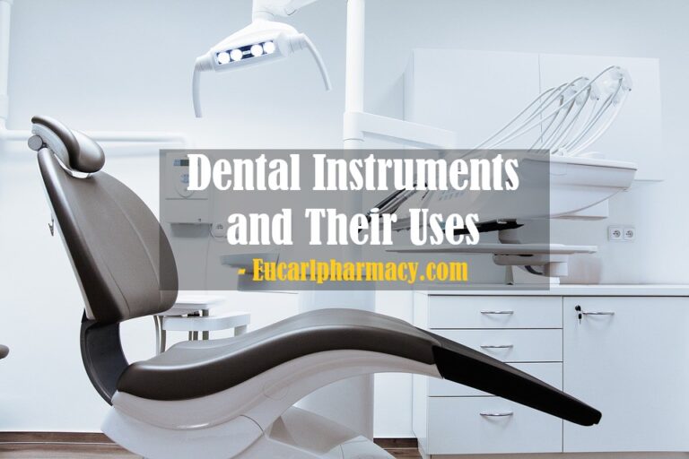 Dental Instruments and Their Uses