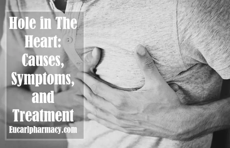 Hole in The Heart: Causes, Symptoms, and Treatment